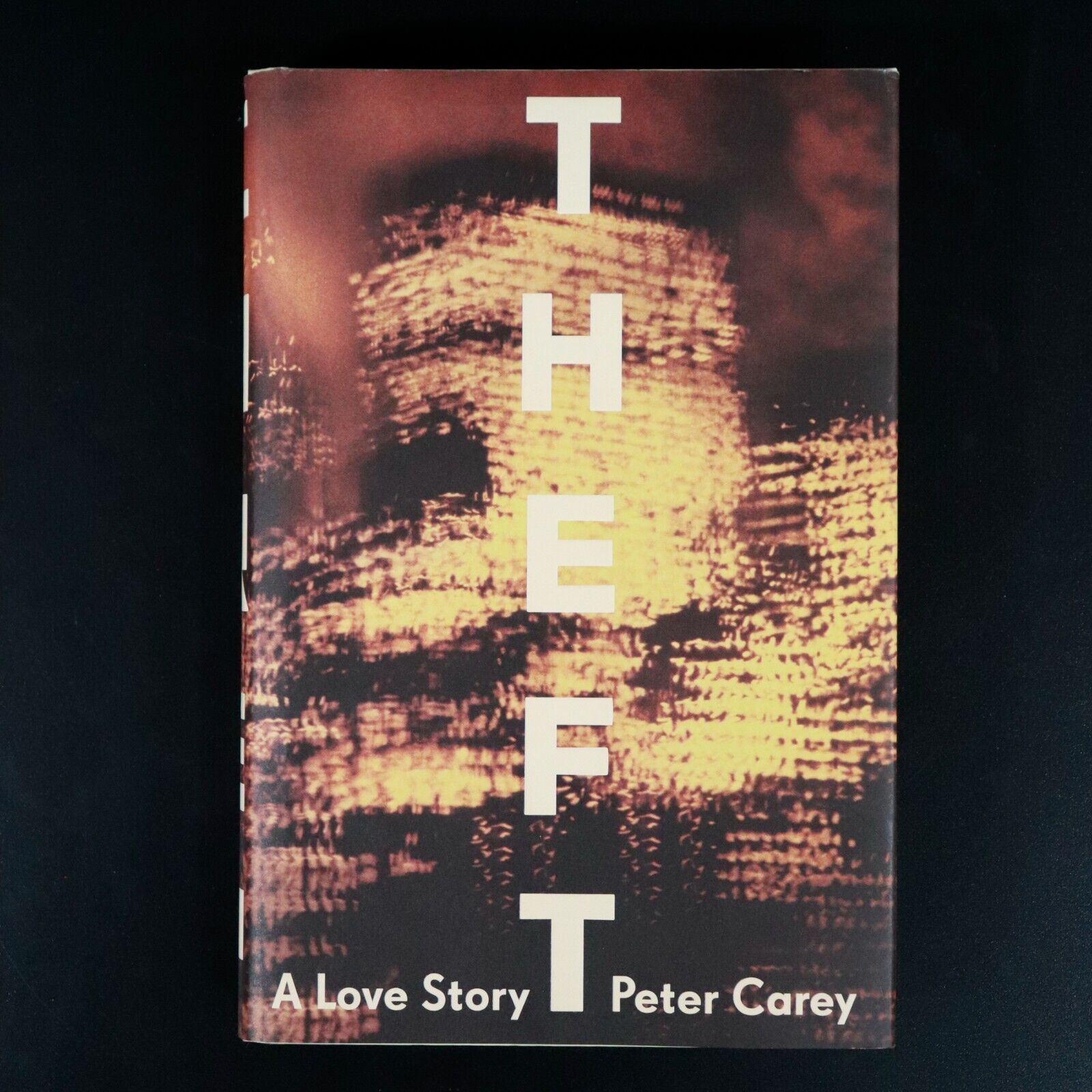 2006 Theft A Love Story by Peter Carey 1st Edition Signed by Author Fiction Book