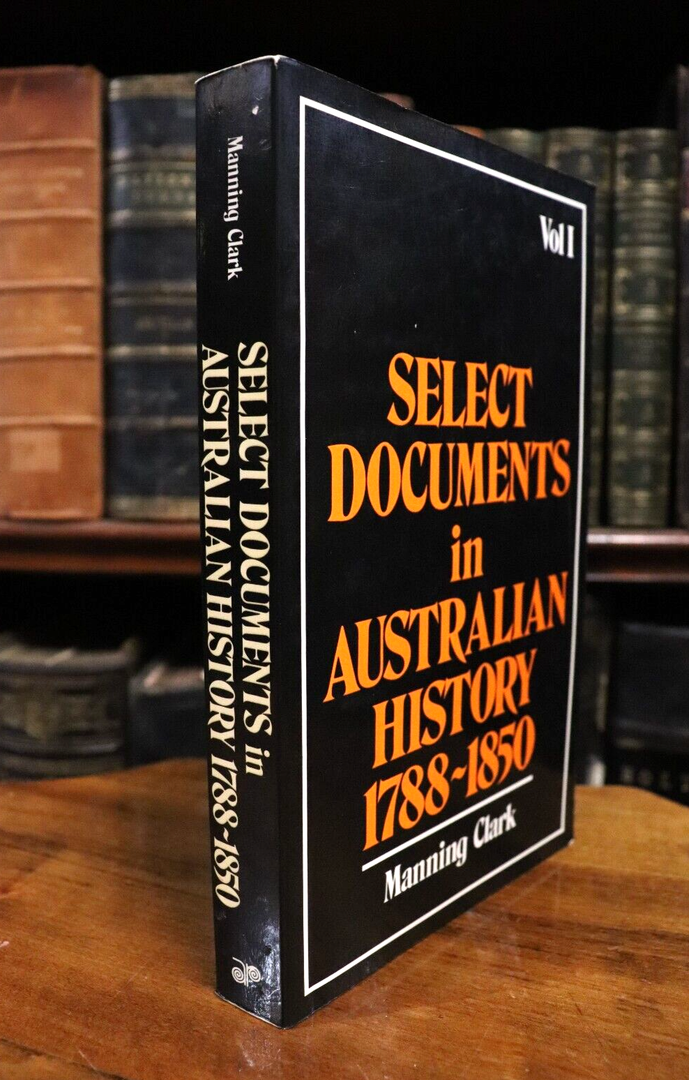 Select Documents In Australian History by Manning Clark - 1977 - History Book