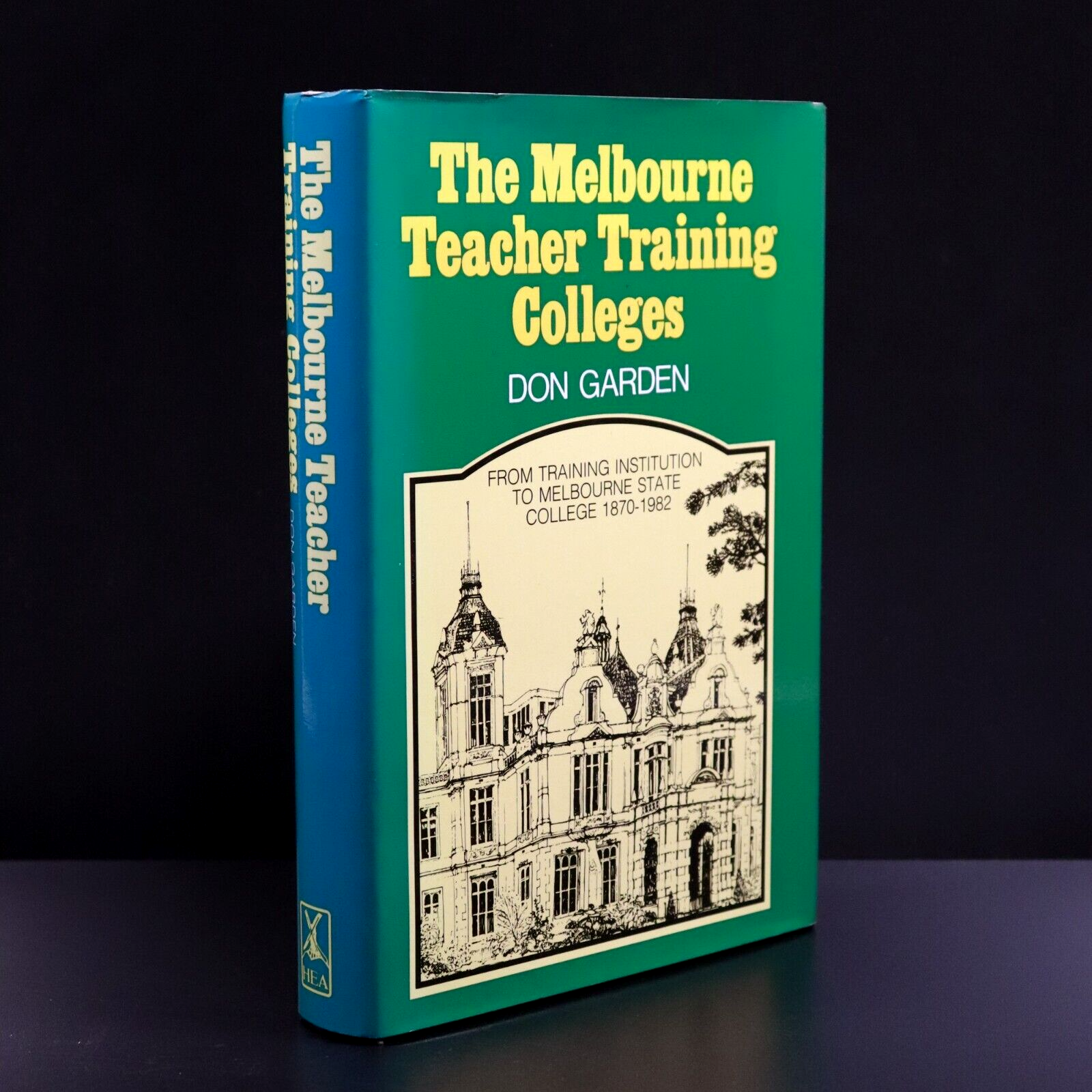 1982 Melbourne Teacher Training Colleges Australian History Book Signed Author