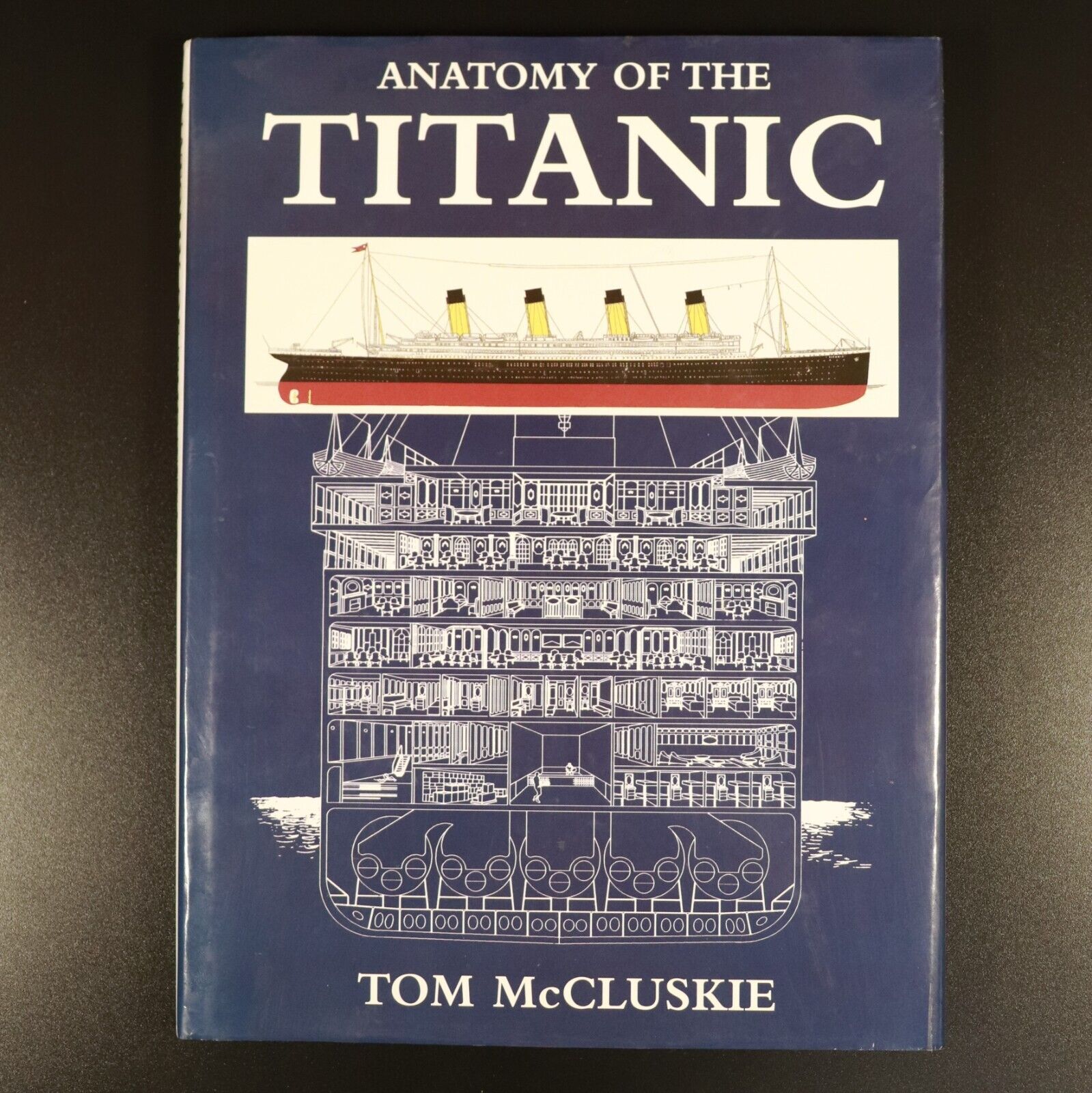 1998 Anatomy Of The Titanic by T. McCluskie Maritime History Book