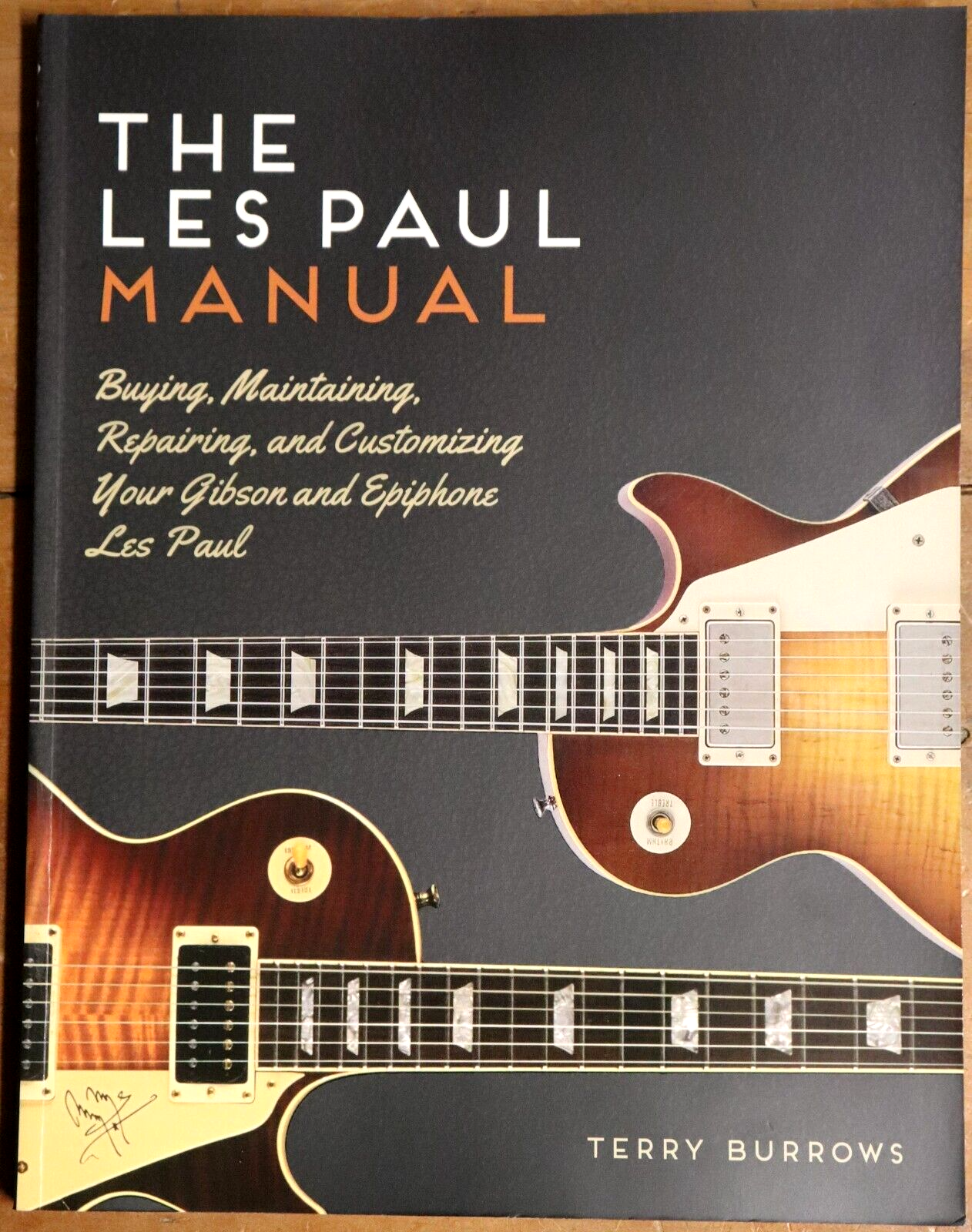 The Les Paul Manual by Terry Burrows - 2015 - 1st Edition Gibson Guitar Book