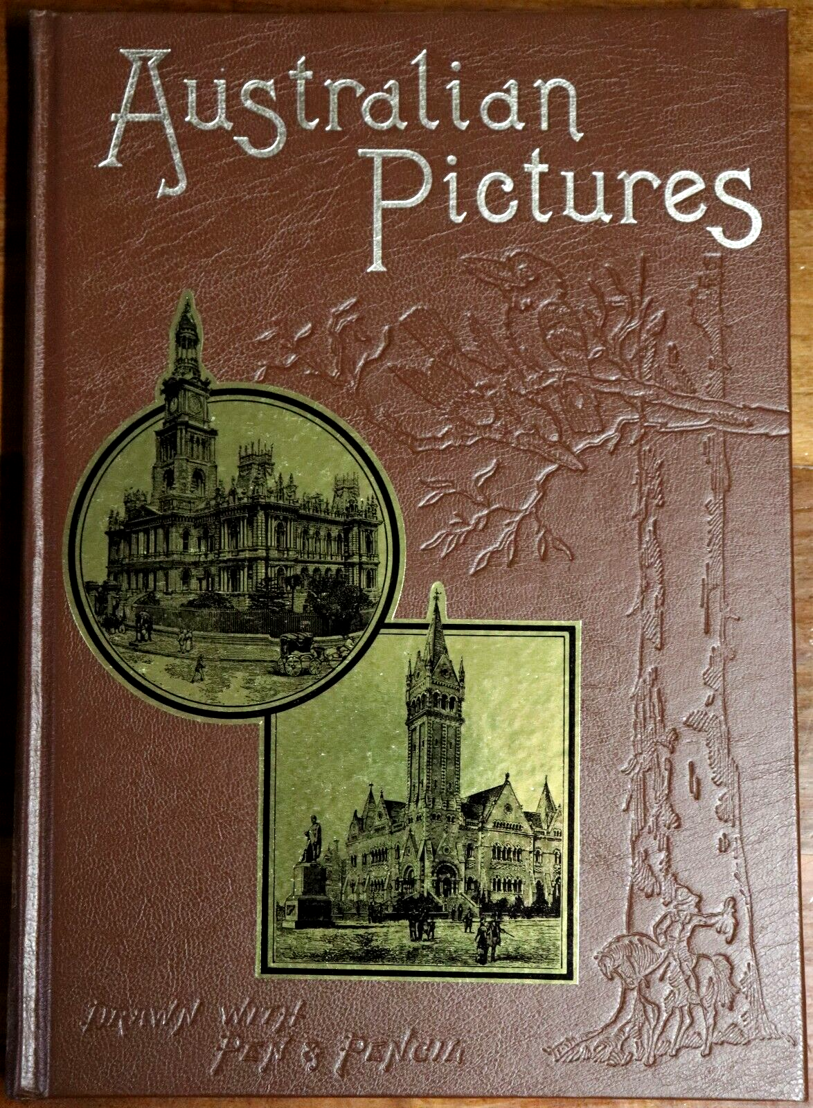 Australian Pictures Drawn With Pen & Pencil - 1985 - Australian History Book