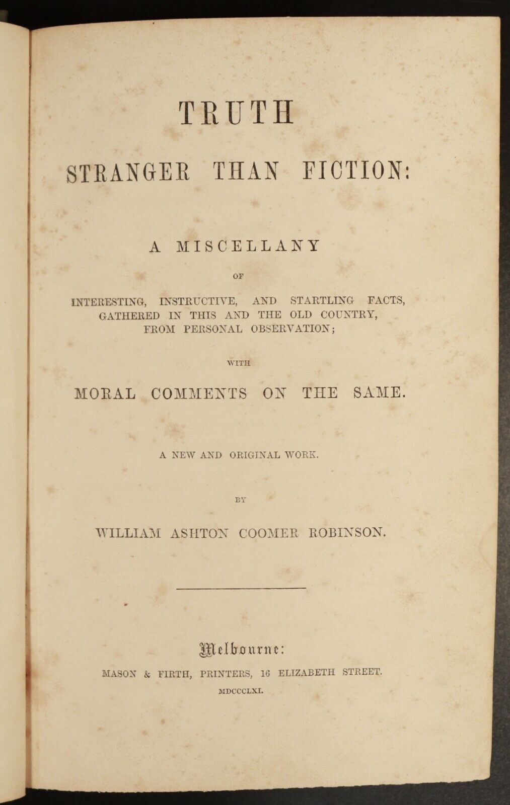 1861 Truth Stranger Than Fiction by W.A.C Robinson Antiquarian Australian Book