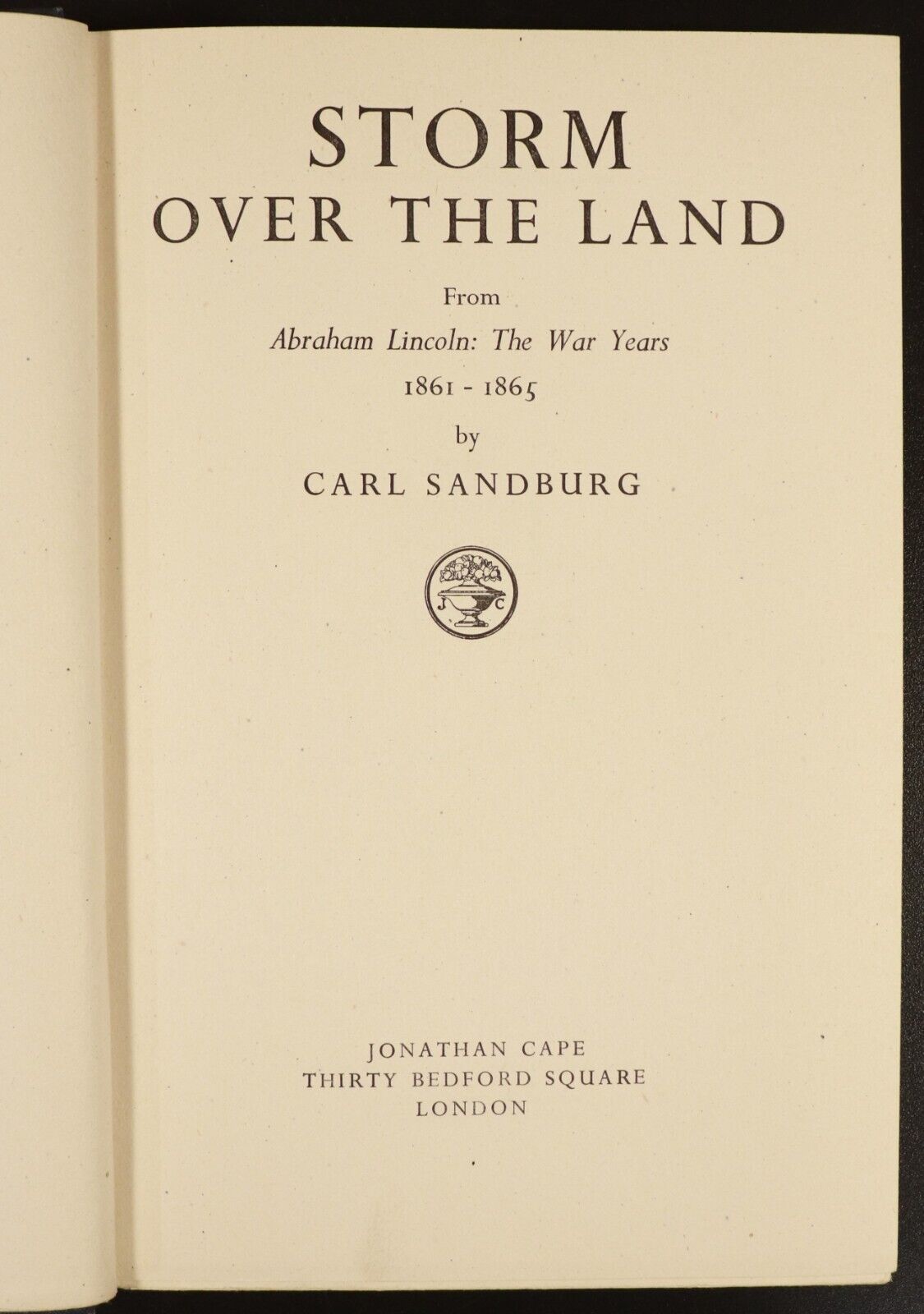 1943 Storm Over The Land by Carl Sandburg American History Book Abraham Lincoln