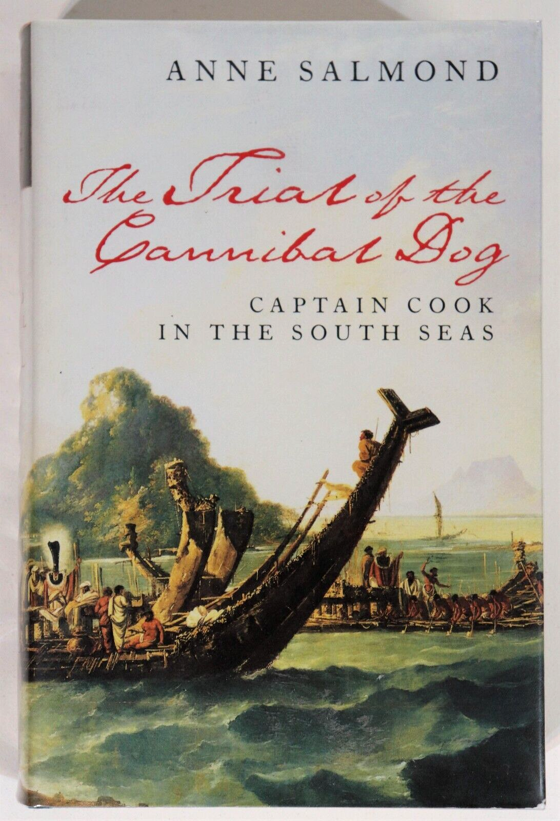 The Trial Of The Cannibal Dog: Captain Cook - 2003 - Australian History Book