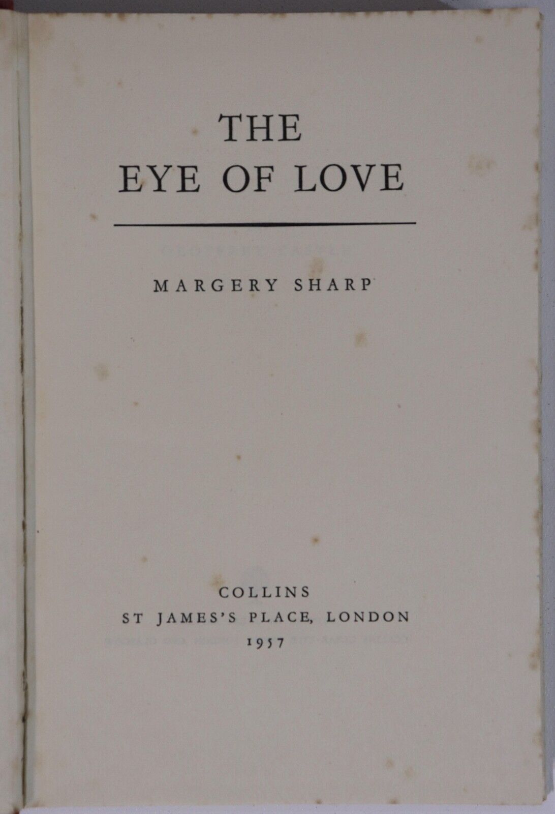 The Eye Of Love by Margery Sharp - 1957 - 1st Edition Vintage Fiction Book