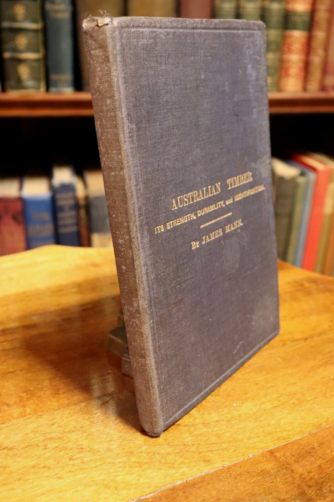 1900 Australian Timber by James Mann 1st Edition Australian History Book