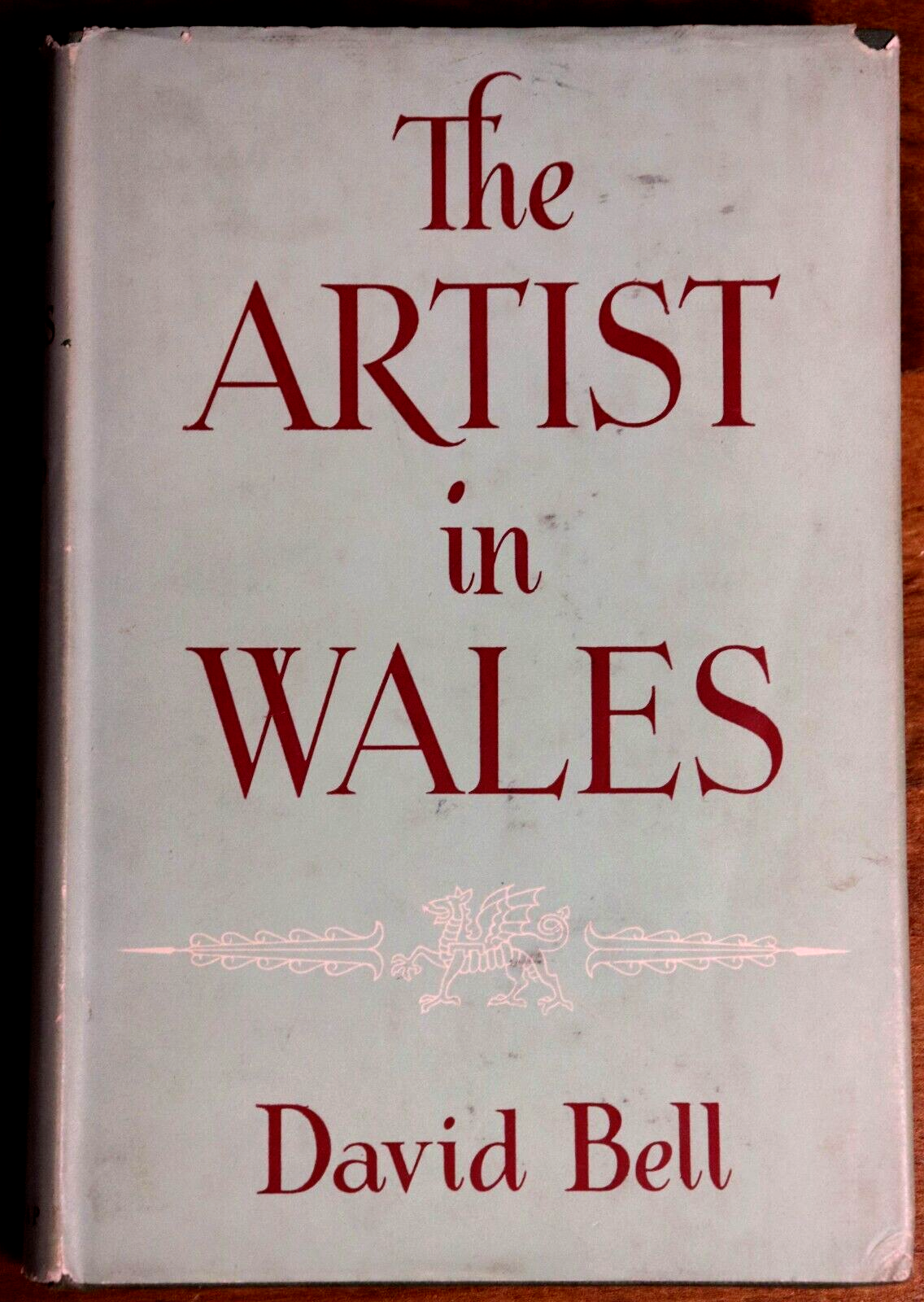 The Artist In Wales by David Bell - 1957 - 1st Edition Art History Book