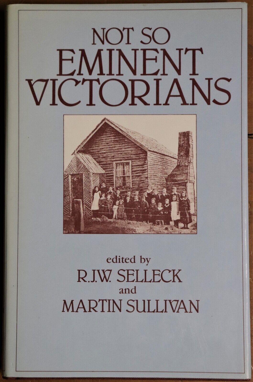 Not So Emminent Victorians - 1984 - Melbourne Local History Book