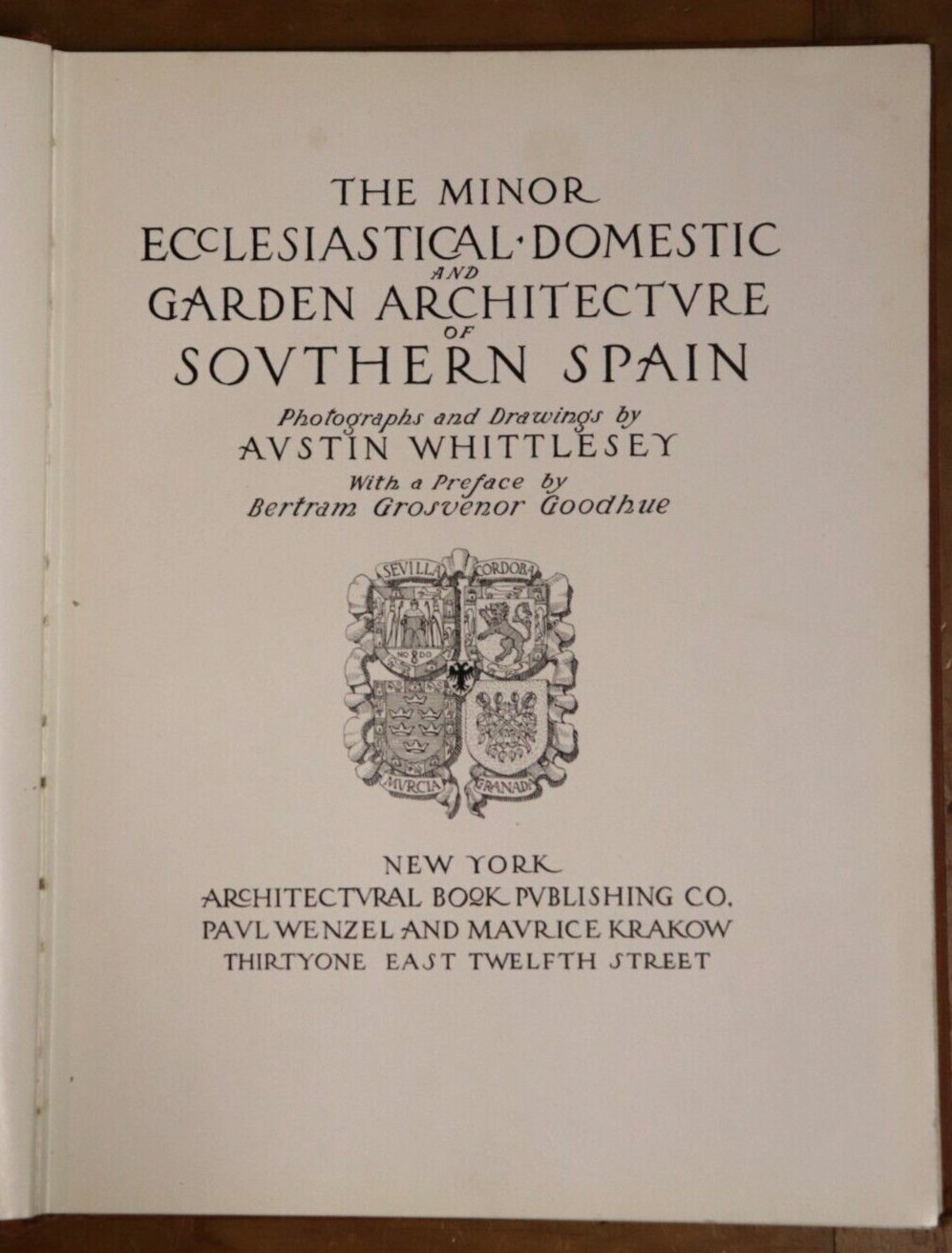 The Minor Ecclesiastical Domestic & Garden Architecture Of Southern Spain - 1917 - 0