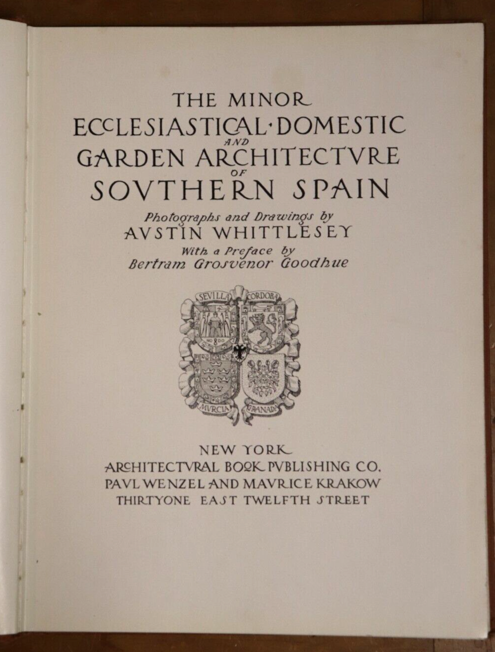 The Minor Ecclesiastical Domestic & Garden Architecture Of Southern Spain - 1917