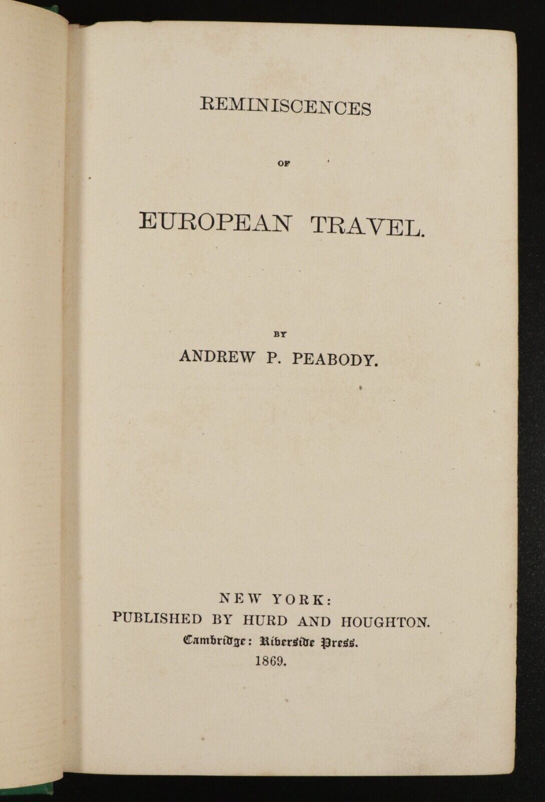 1869 Reminiscences Of European Travel by Andrew Peabody Antique Travel Book - 0