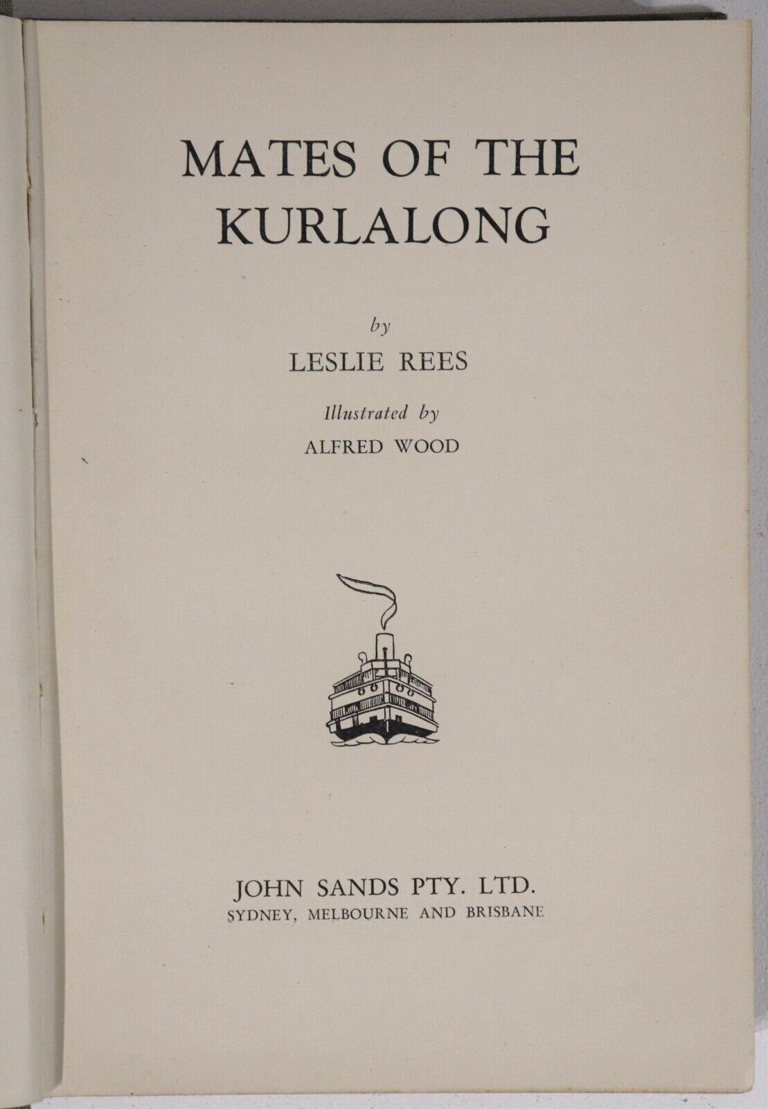 Mates Of The Kulalong by Leslie Rees - 1948 - Antique Australian Fiction Book