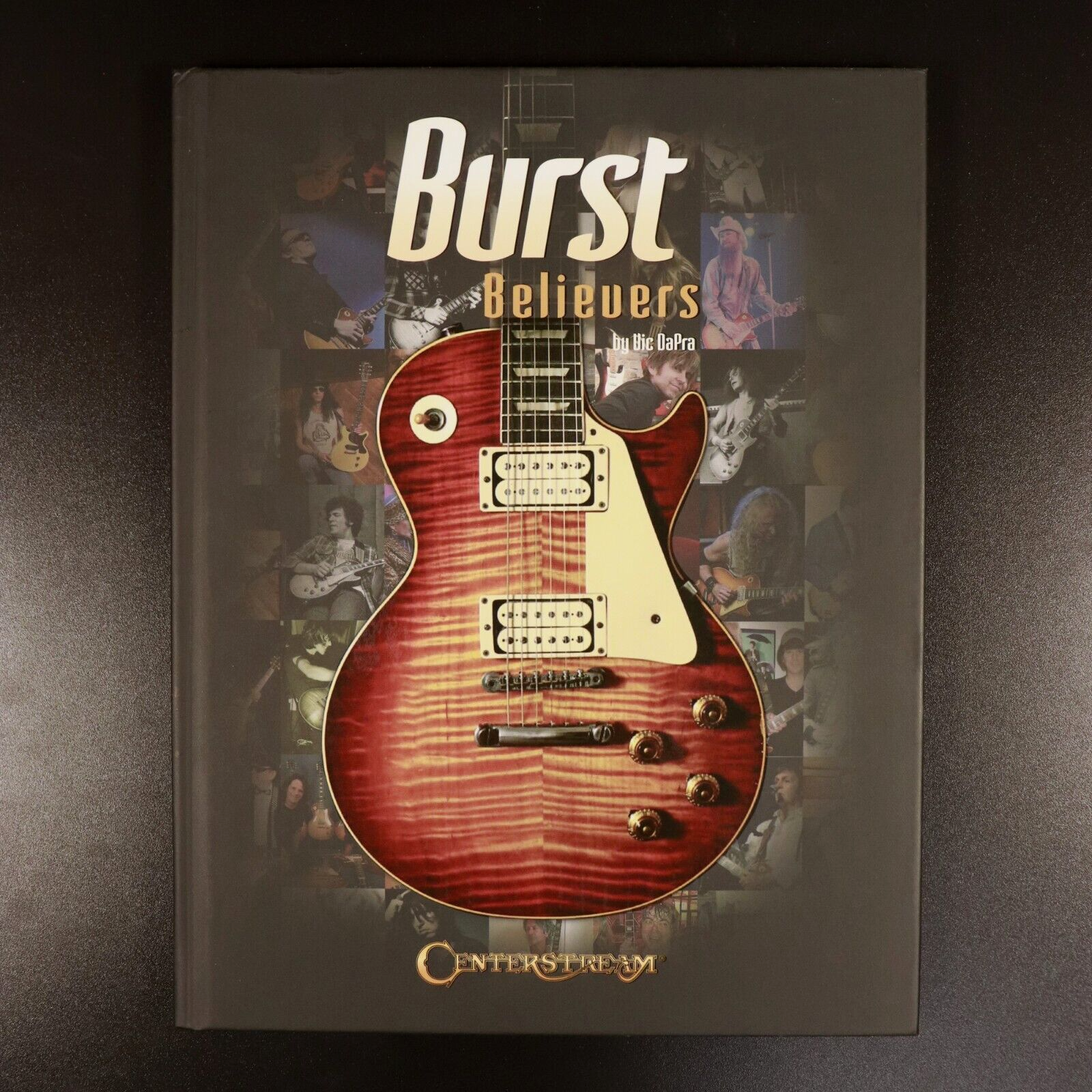 2013 Burst Believers 1 by Vic DaPra 1st Edition Gibson Les Paul Guitar Book