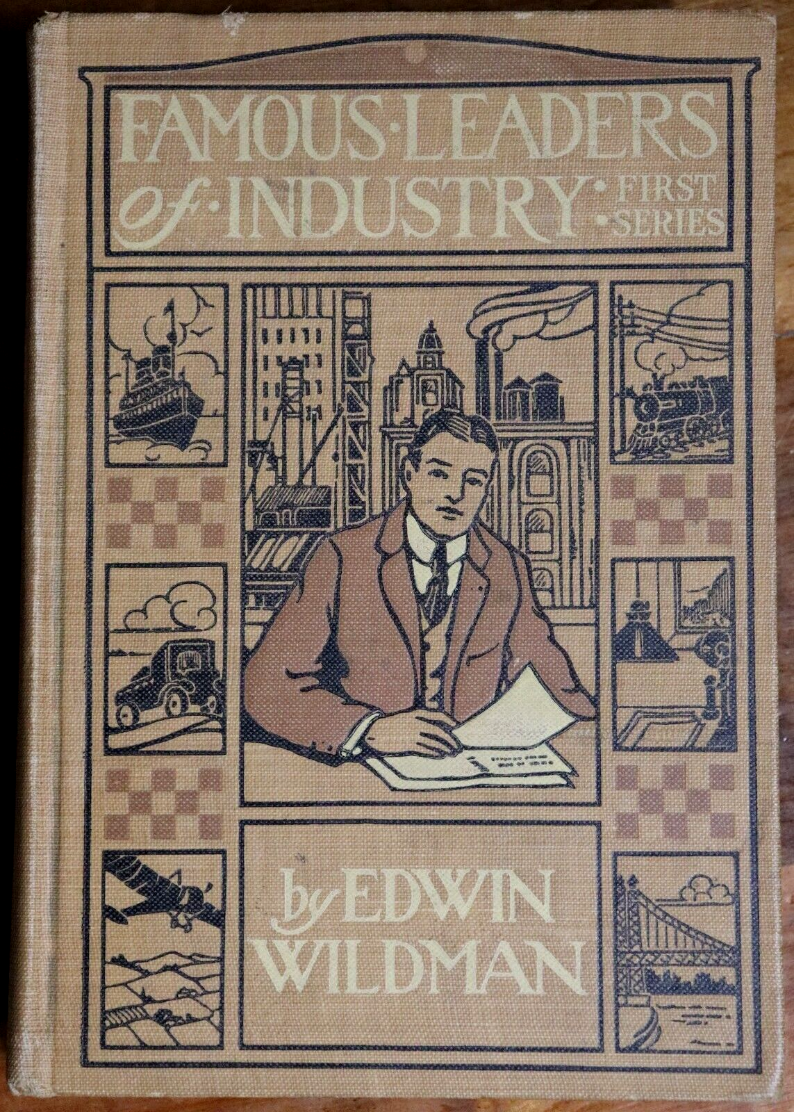 Famous Leaders Of Industry by Edwin Wildman - 1921 - Industrial History Book