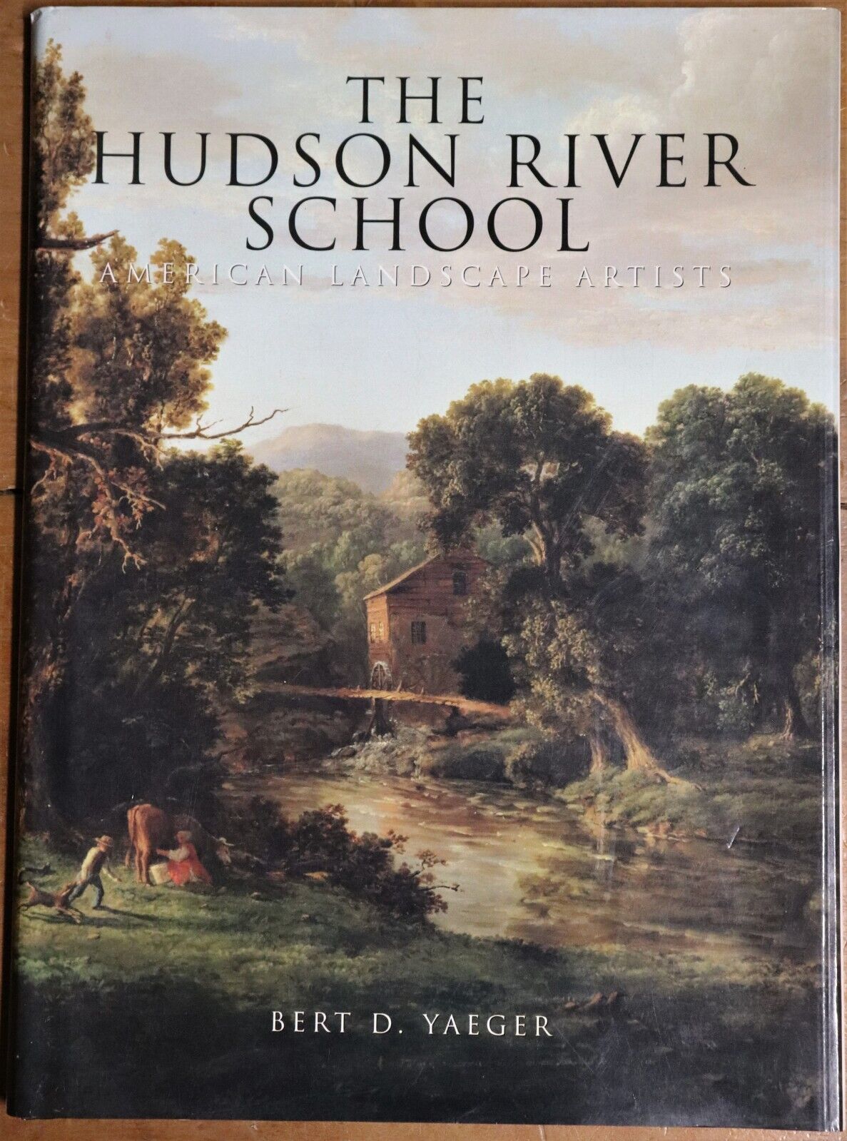 The Hudson River School: American Landscape Artists - 1996 - Art Book