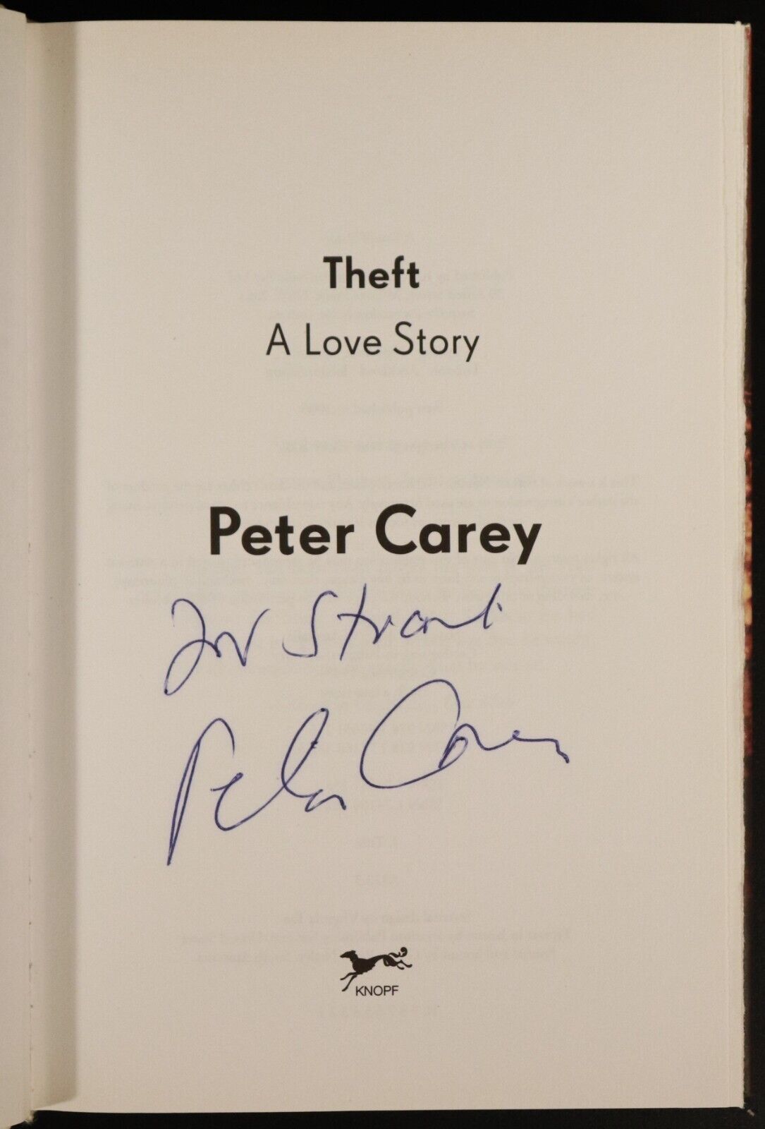 2006 Theft A Love Story by Peter Carey 1st Edition Signed by Author Fiction Book - 0