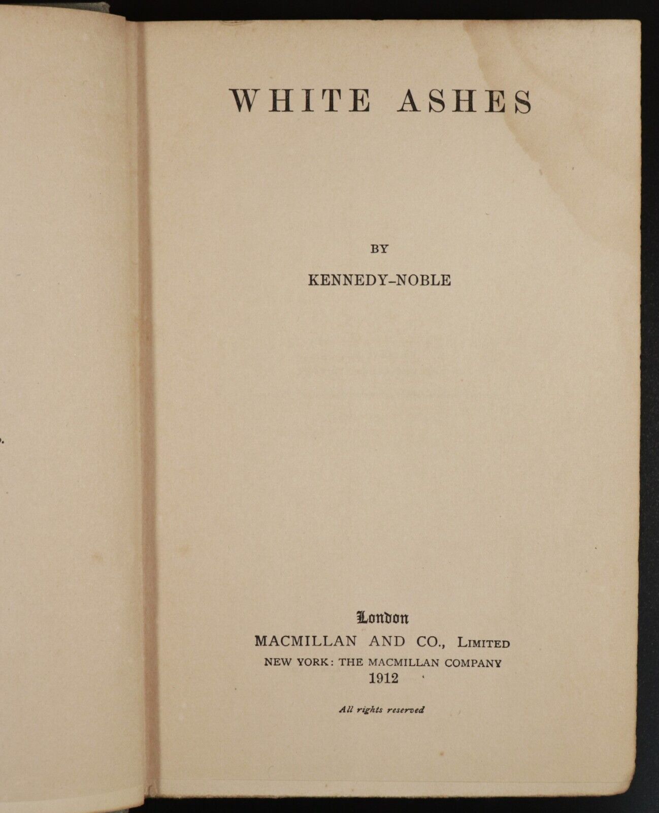 1912 White Ashes by S.R. Kennedy & A.C. Noble Antique American Fiction Book - 0