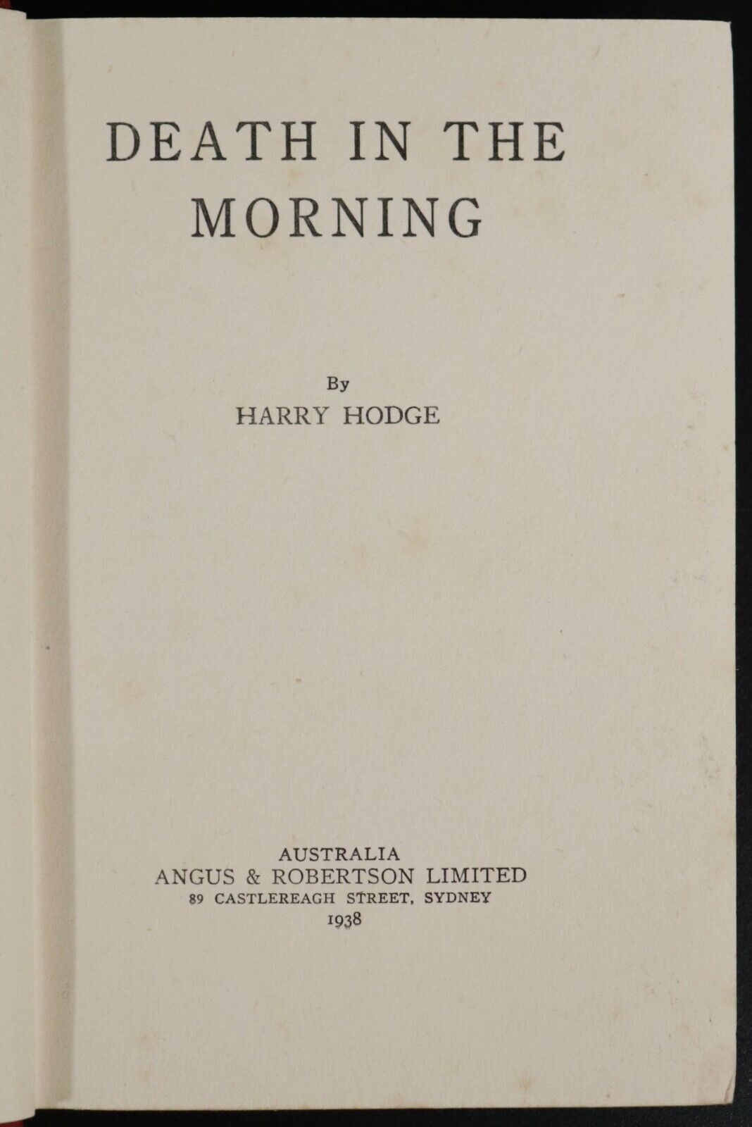 1938 Death In The Morning by Harry Hodge Antique Australian Fiction Book