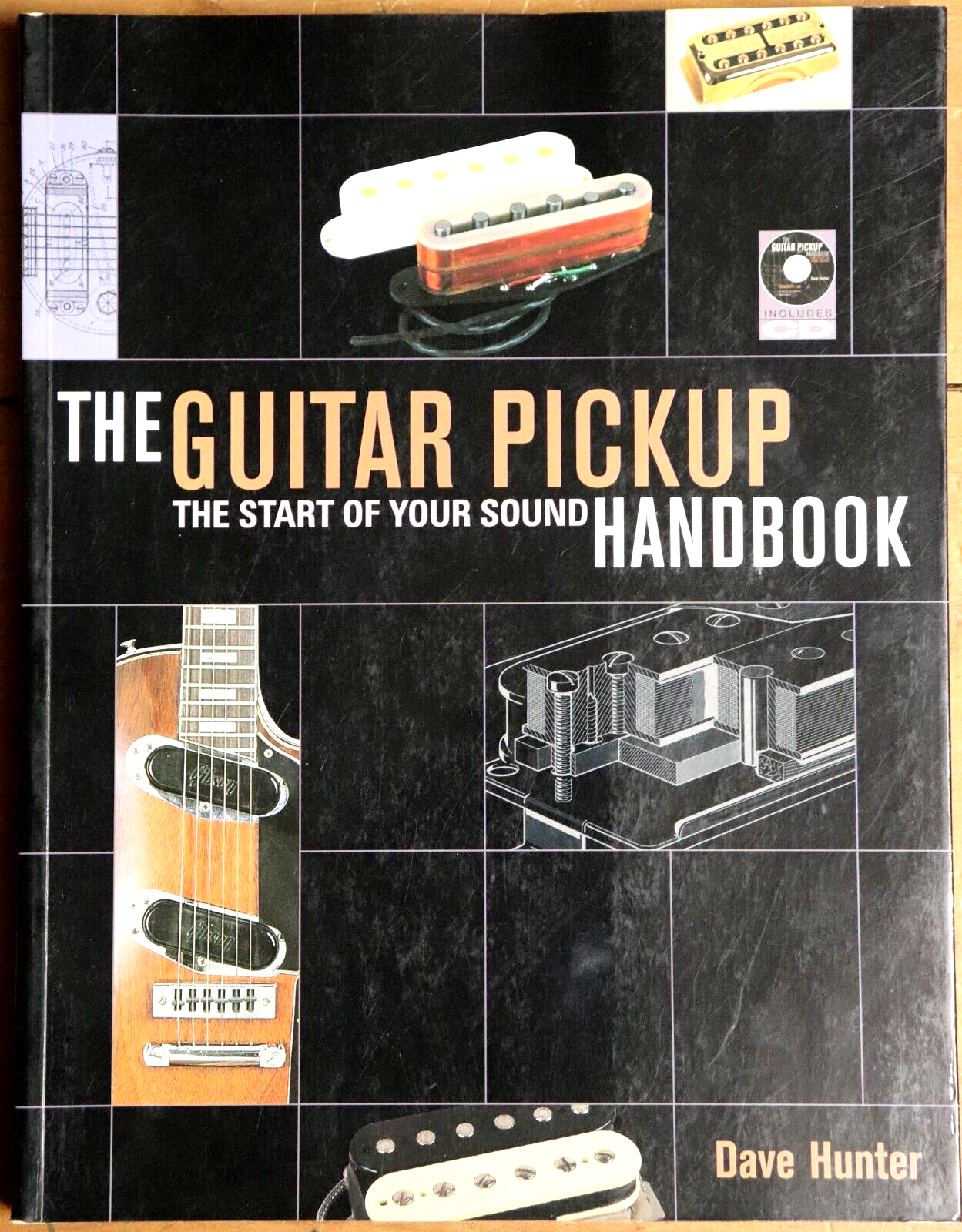 The Guitar Pickup Handbook by Dave Hunter  - 2008 - Guitar Reference Book