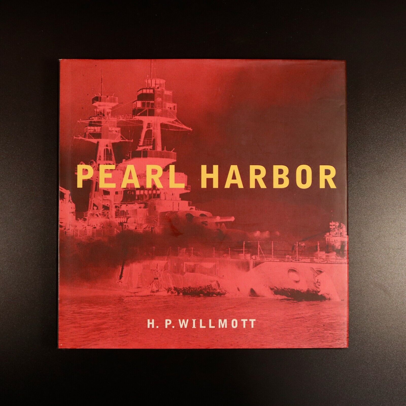 2001 Pearl Harbor by H.P. Willmott USA Military History Book WW2