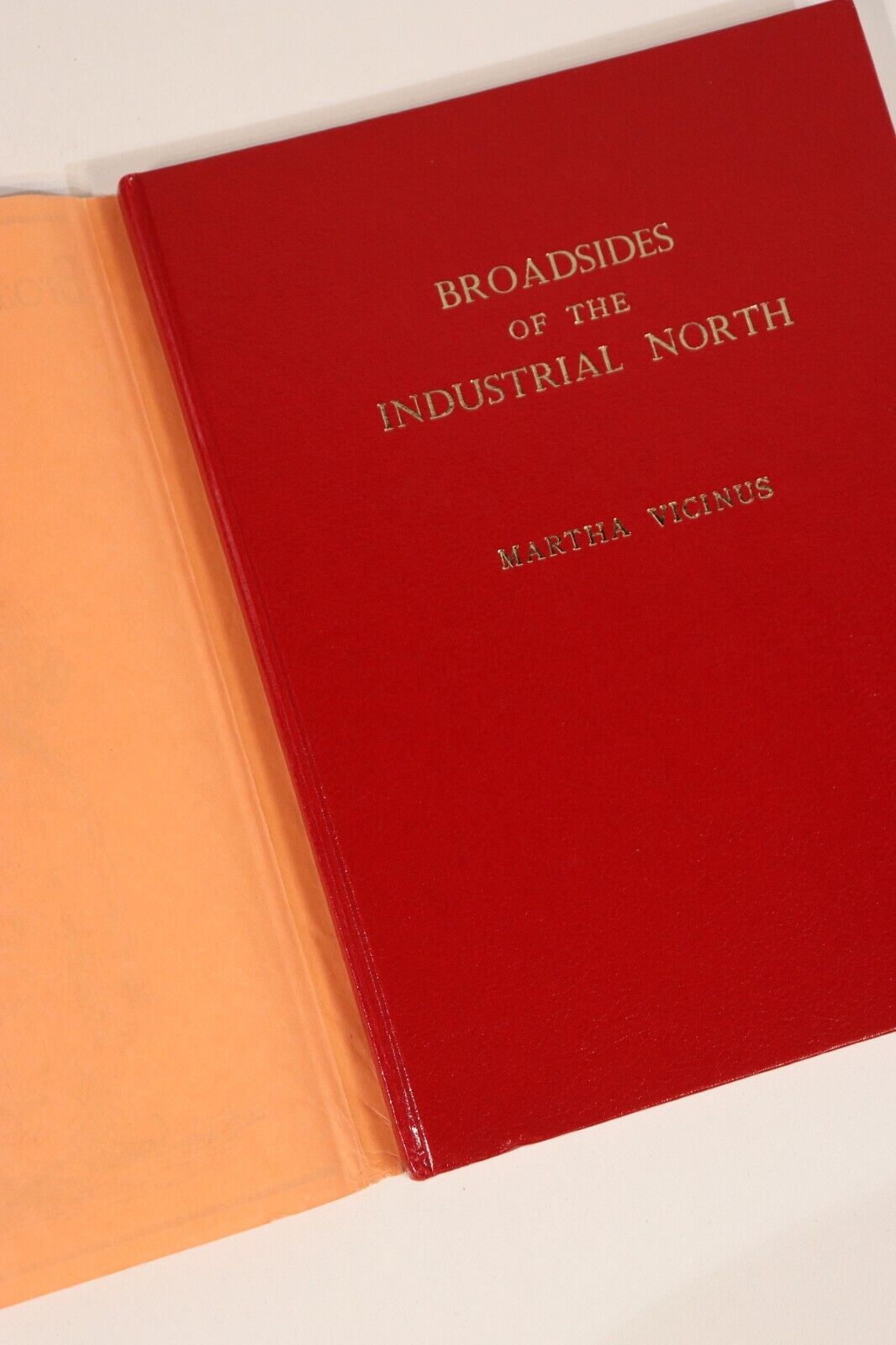 Broadsides Of The Industrial North by M. Vicinus - 1975 - British History Book