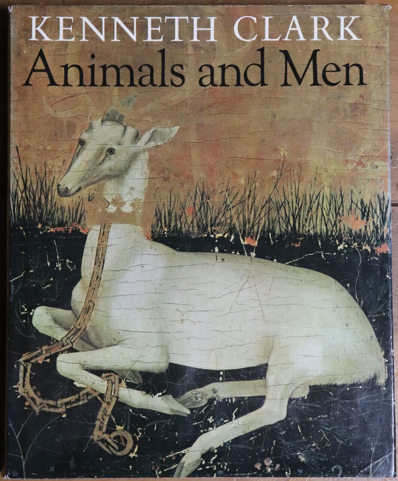 Animals And Men by Kenneth Clark - 1977 - History Of Western Art Book