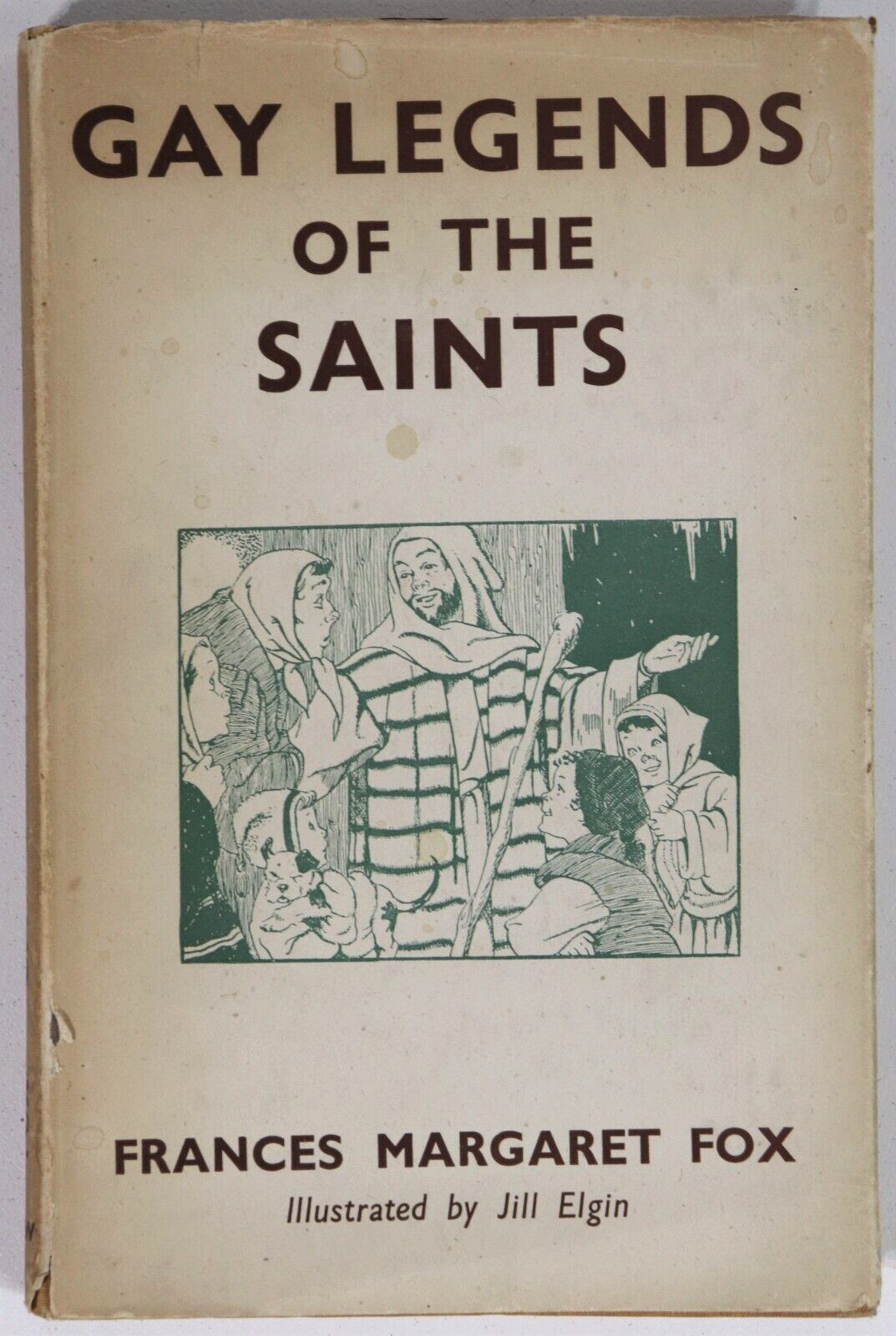 Gay Legends Of The Saints - 1944 - Antique Religious Childrens Book