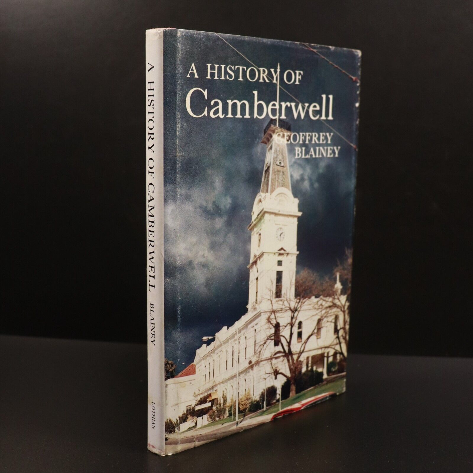 1980 A History Of Camberwell by Geoffrey Blainey Melbourne Local History Book