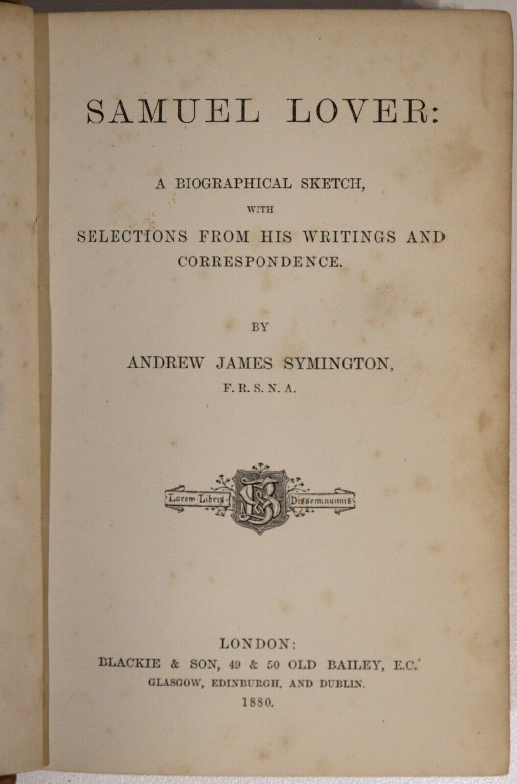 Samuel Lover: A Biographical Sketch - 1880 - Antique Literature Book