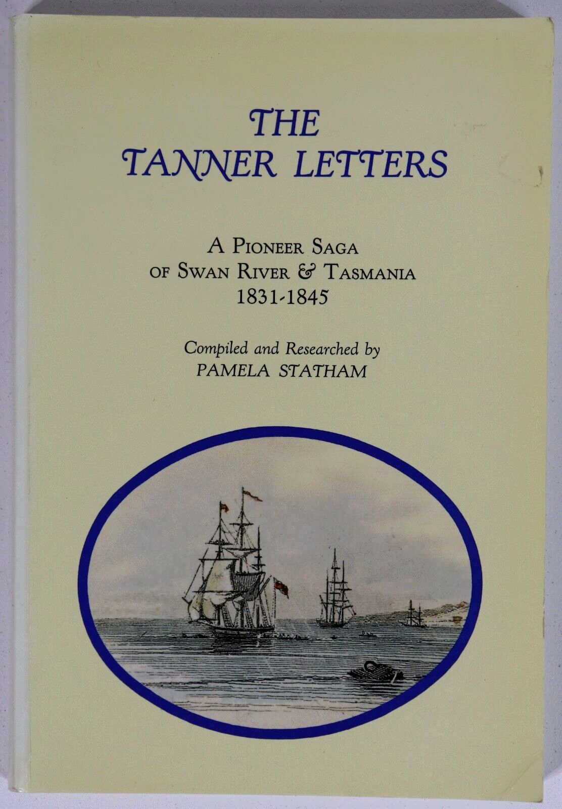 The Tanner Letters by Pamela Statham - 1981 - Australian Colonial History Book