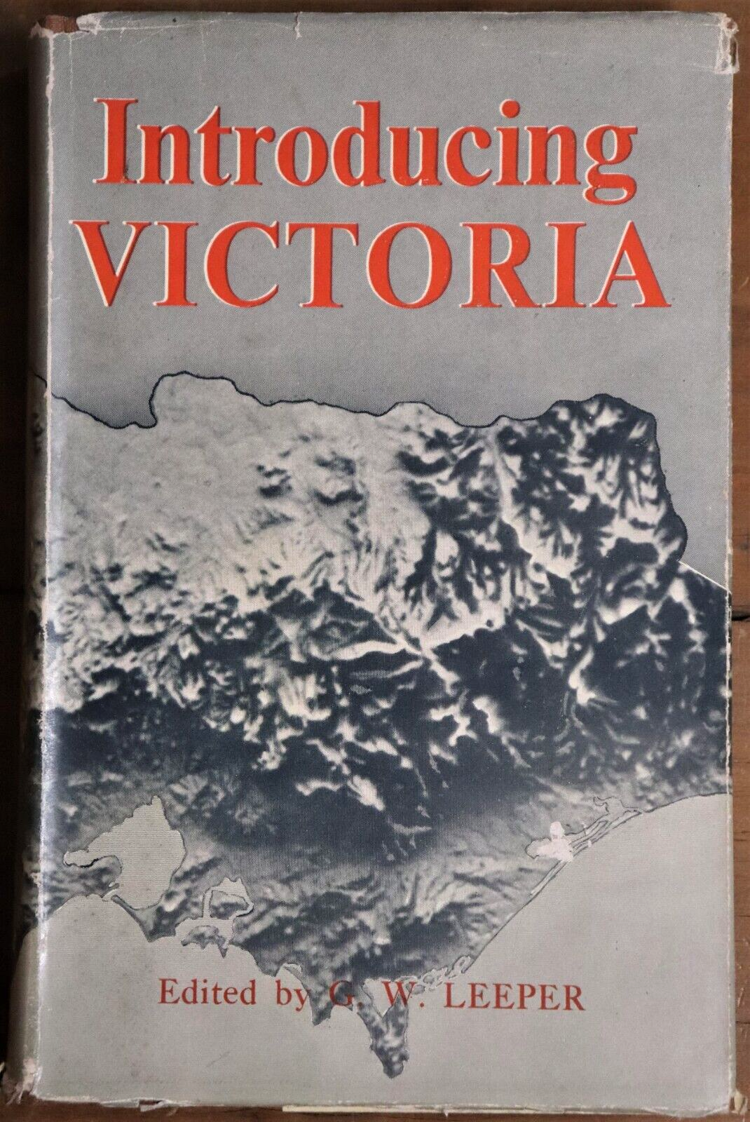 Introducing Victoria by GW Leeper - 1955 - Australian History Book