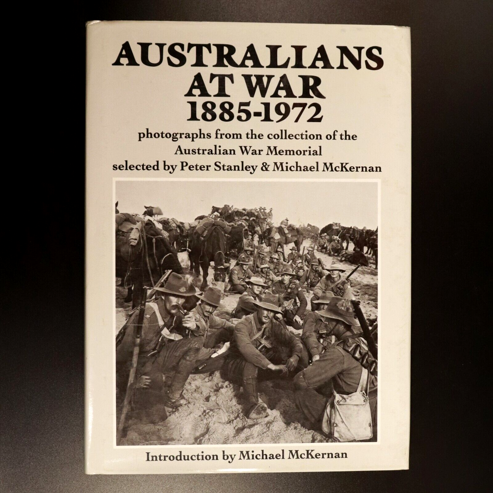 1984 Australians At War 1885-1972 Australian War Memorial Military History Book