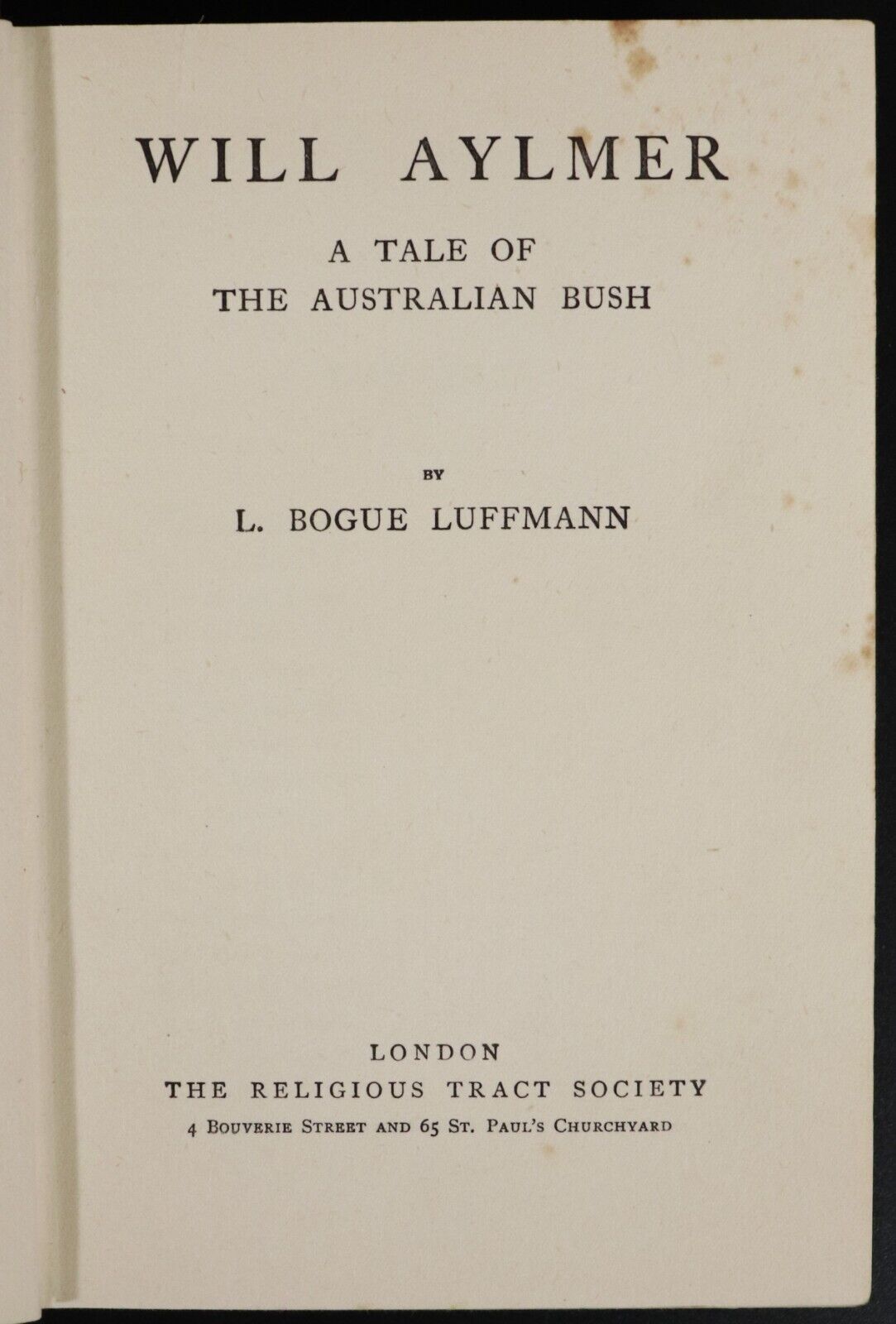 c1909 Will Aylmer Tale Of Australian Bush by L. Bogue Luffmann Fiction Book - 0