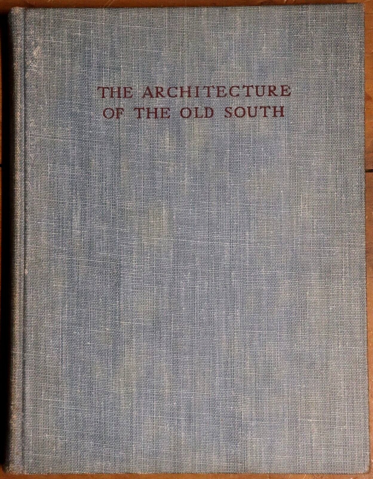 The Architecture Of The Old South - 1948 - 1st Edition Antique Reference Book