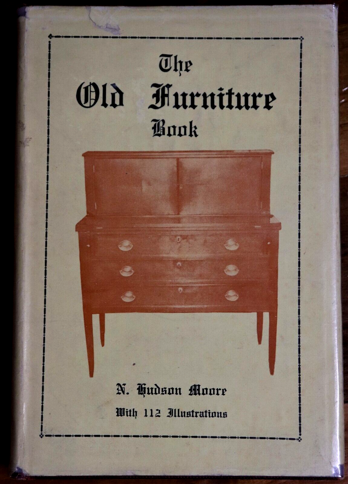 The Old Furniture Book by N Hudson Moore - 1936 - Antique History Book - 0