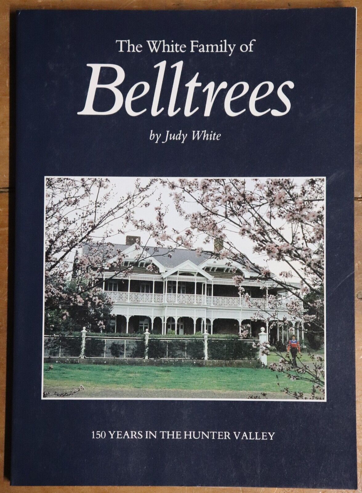 The White Family Of Belltrees: Hunter Valley - 1997 - Australian History Book