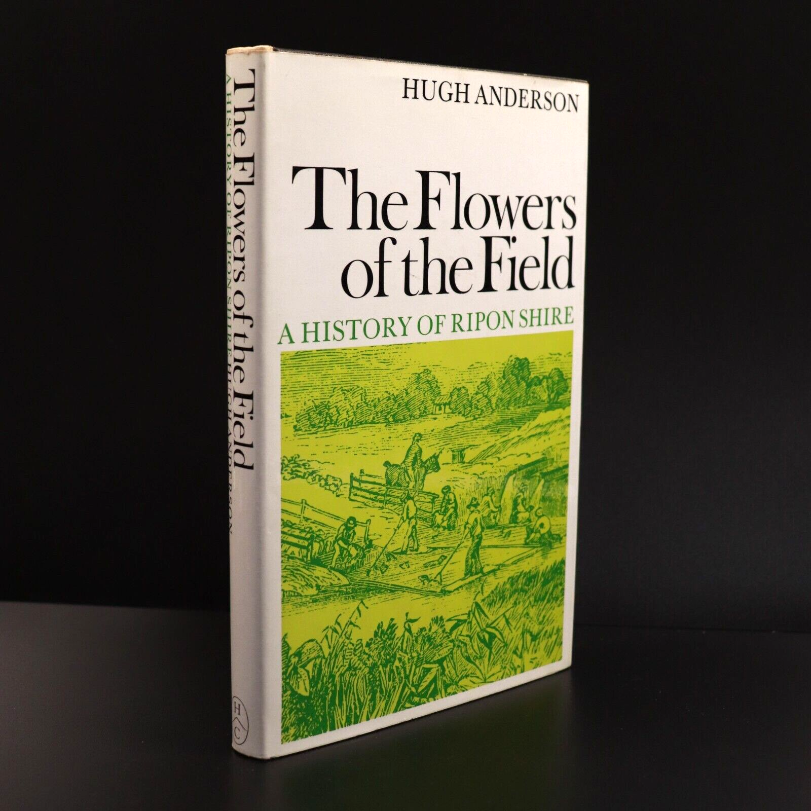 1969 The Flowers Of The Field by Hugh Anderson Ripon Shire Local History Book
