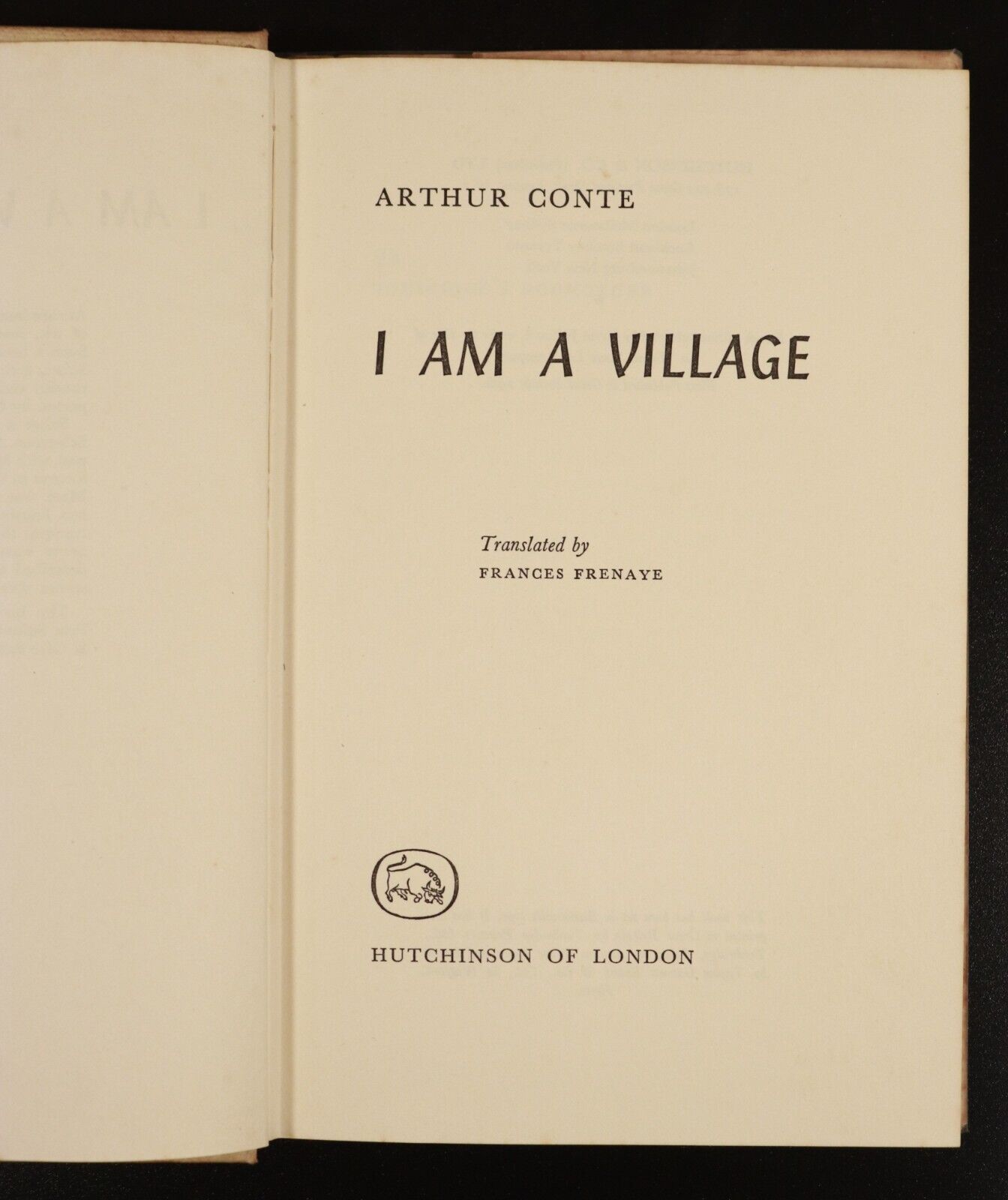 1960 I Am A Village by Arthur Conte Vintage French Fiction Book